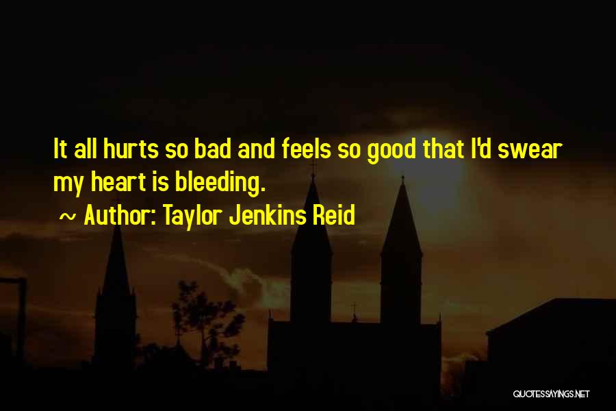 Heart Bleeding Quotes By Taylor Jenkins Reid