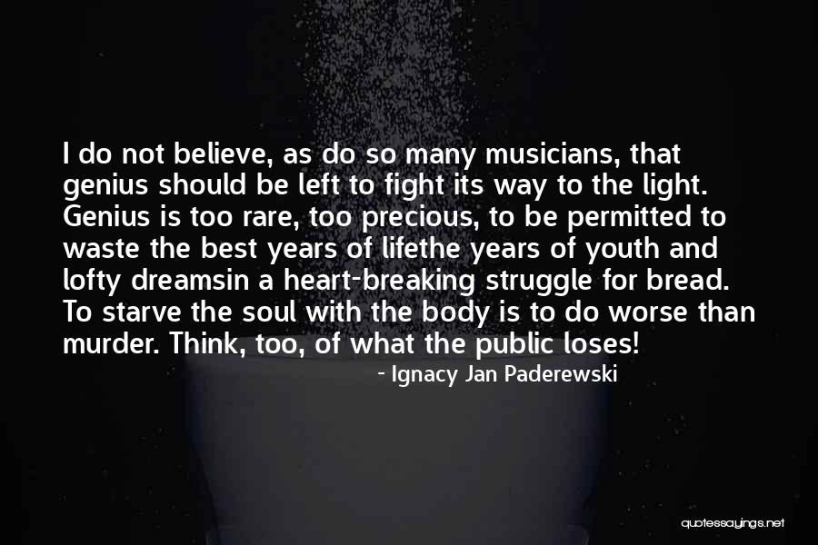 Heart Breaking Life Quotes By Ignacy Jan Paderewski Heart Breaking Life Quotes By Ignacy Jan Paderewski
