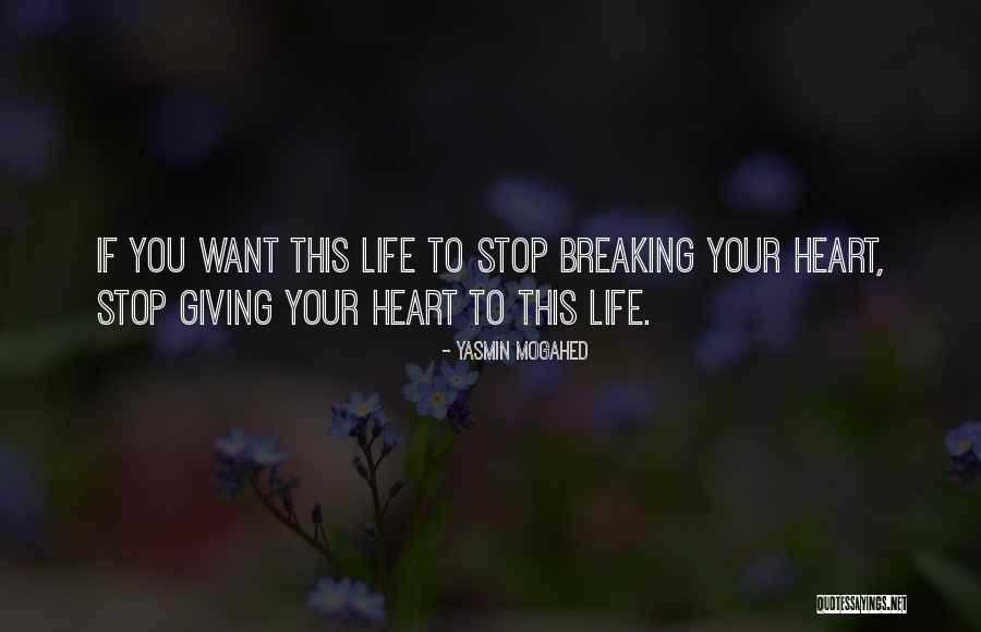 Heart Breaking Life Quotes By Yasmin Mogahed Heart Breaking Life Quotes By Yasmin Mogahed