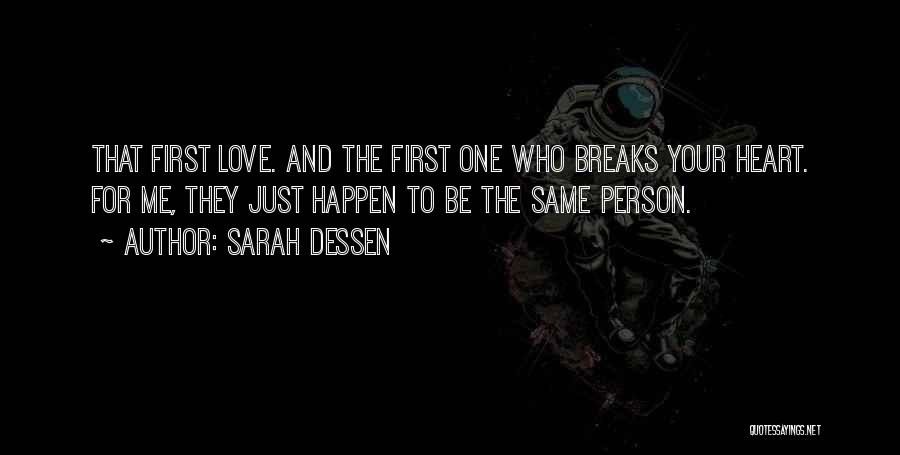 Heart Breaks Love Quotes By Sarah Dessen