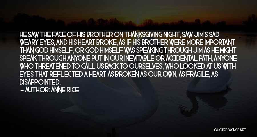 Heart Broken And Sad Quotes By Anne Rice