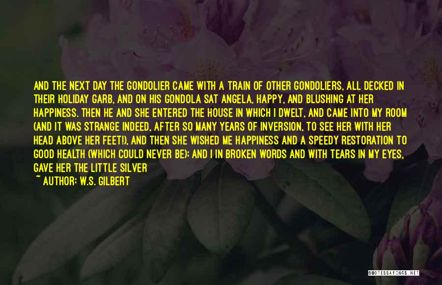 Heart Broken And Sad Quotes By W.S. Gilbert