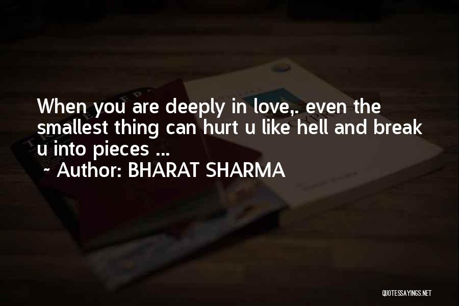 Heart Broken In Pieces Quotes By BHARAT SHARMA