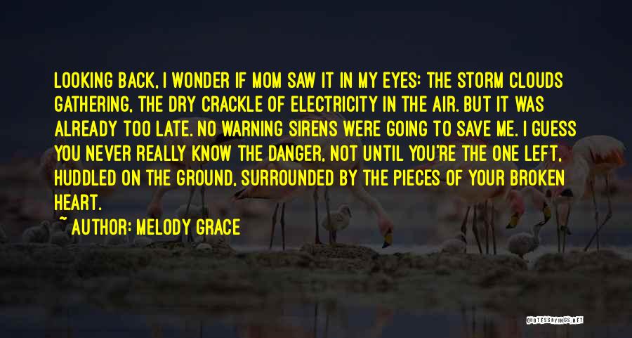 Heart Broken In Pieces Quotes By Melody Grace