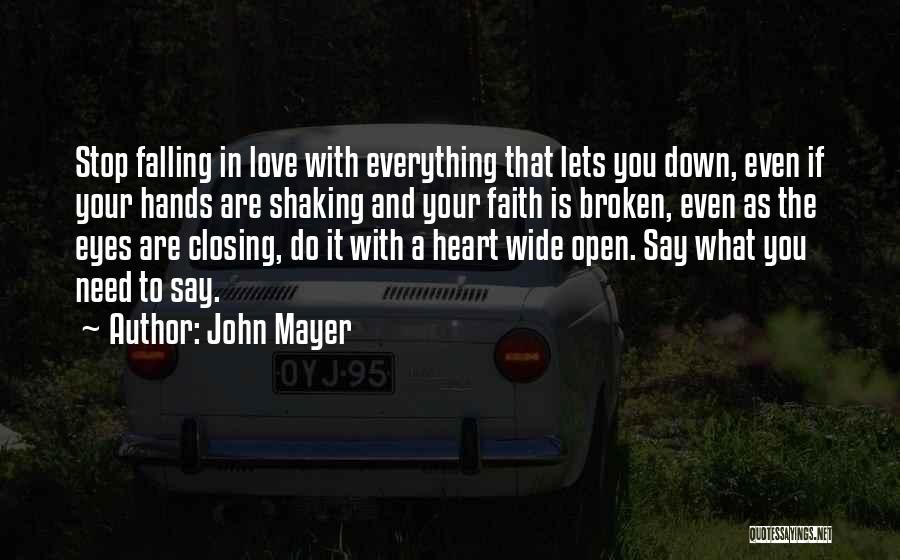 Heart Broken Open Quotes By John Mayer