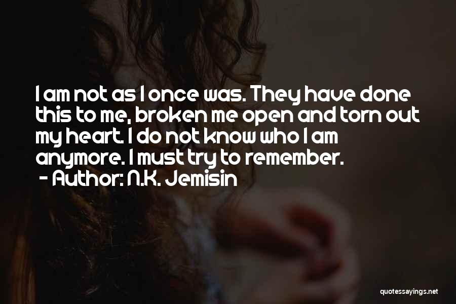 Heart Broken Open Quotes By N.K. Jemisin