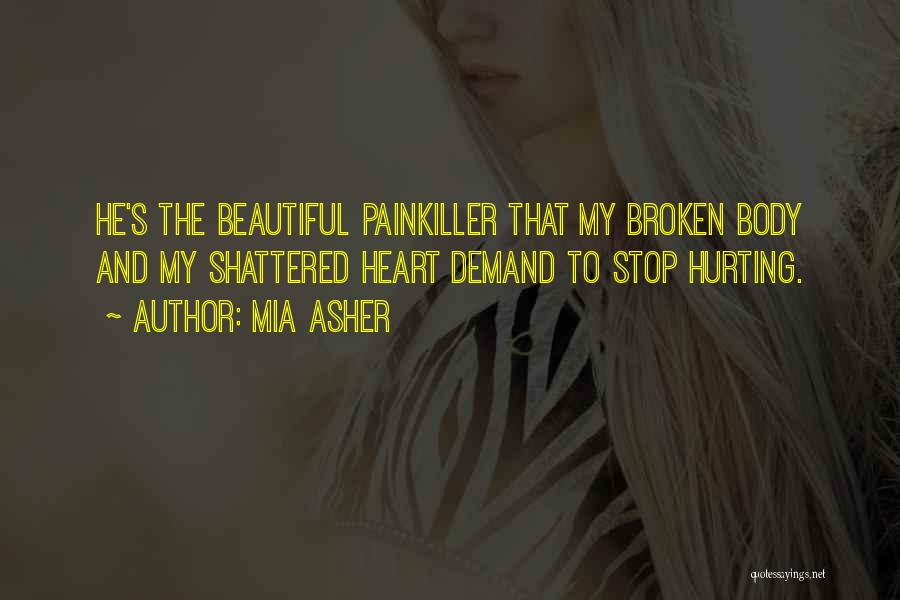 Heart Broken Quotes By Mia Asher