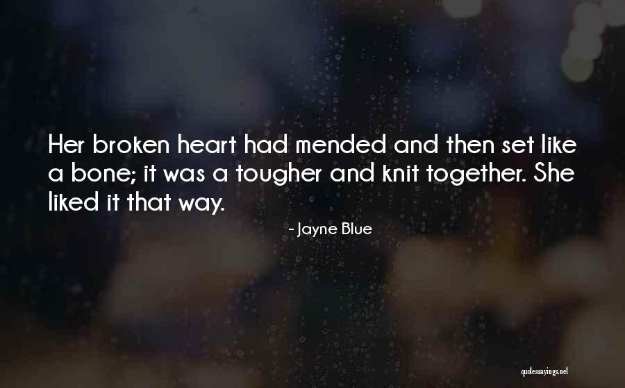 Heart Broken Quotes Quotes By Jayne Blue Heart Broken Quotes Quotes By Jayne Blue