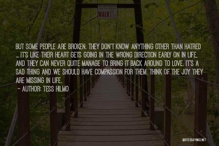 Heart Broken Very Sad Quotes By Tess Hilmo