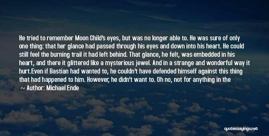 Heart Burning With Love Quotes By Michael Ende