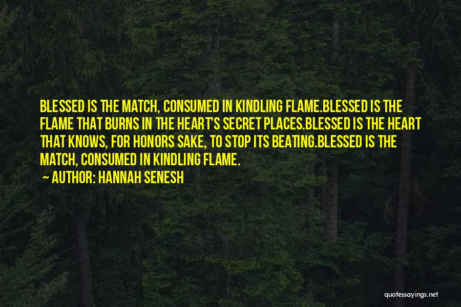 Heart Burns Quotes By Hannah Senesh