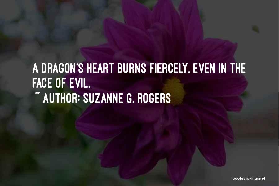 Heart Burns Quotes By Suzanne G. Rogers