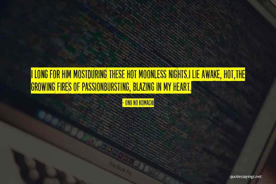 Heart Bursting Quotes By Ono No Komachi Heart Bursting Quotes By Ono No Komachi