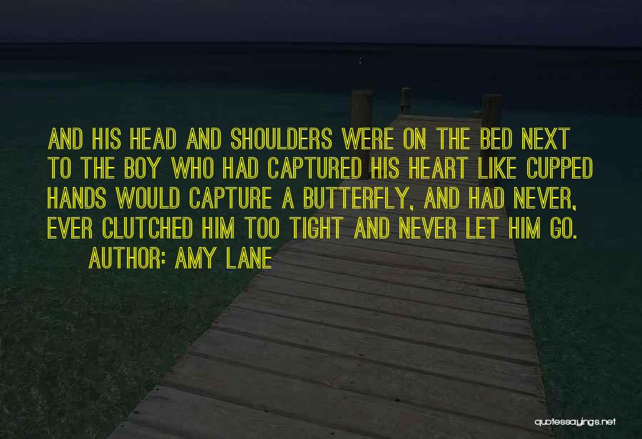 Heart Captured Quotes By Amy Lane