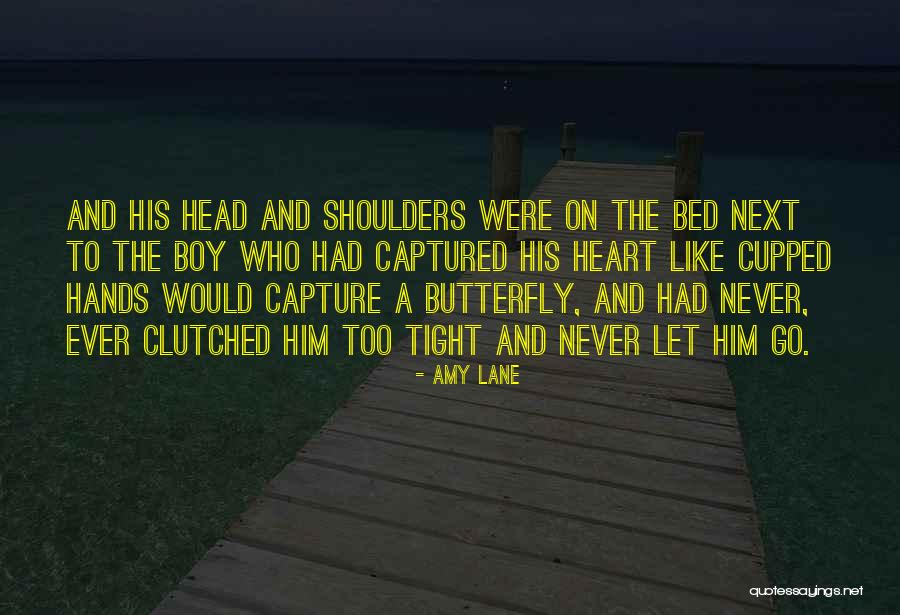 Heart Captured Quotes By Amy Lane