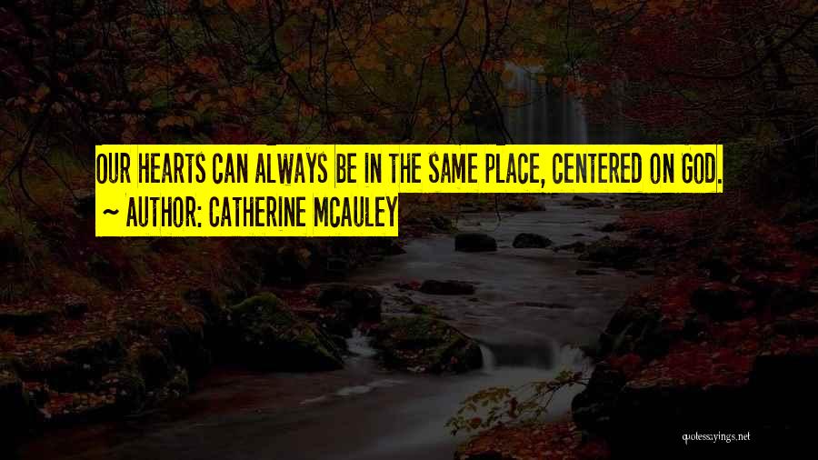 Heart Centered Quotes By Catherine McAuley