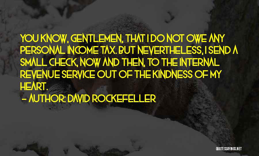 Heart Check Up Quotes By David Rockefeller
