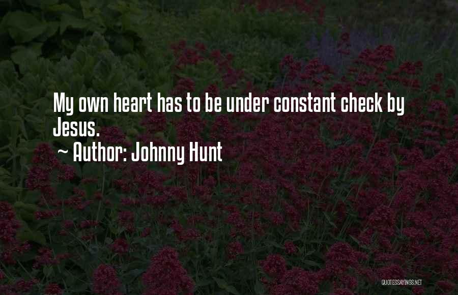 Heart Check Up Quotes By Johnny Hunt
