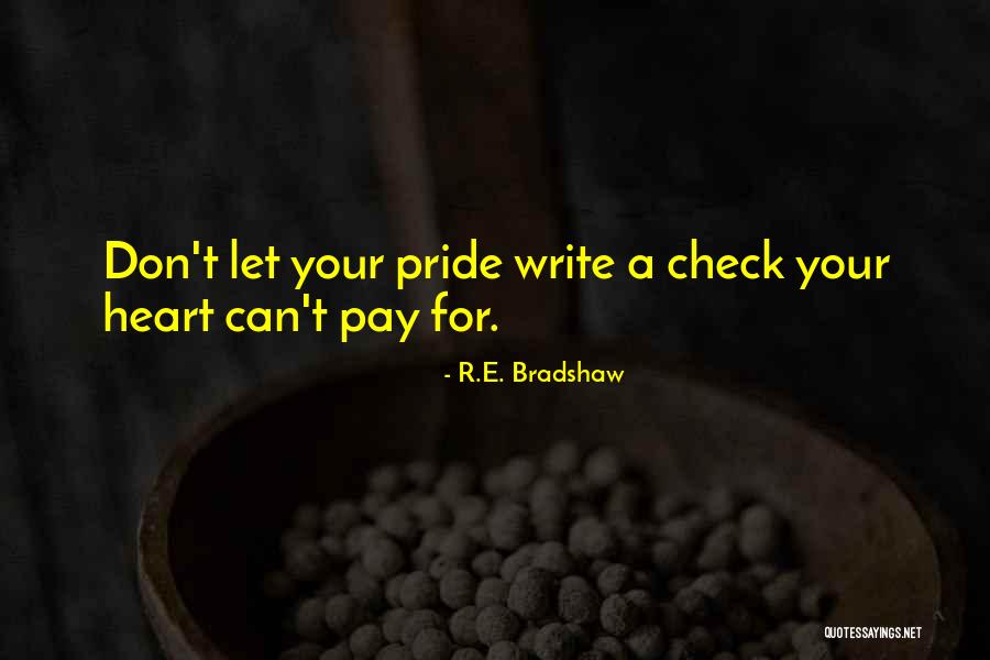 Heart Check Up Quotes By R.E. Bradshaw