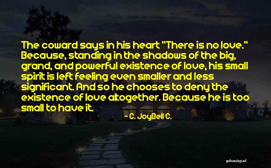 Heart Chooses Quotes By C. JoyBell C. Heart Chooses Quotes By C. JoyBell C.