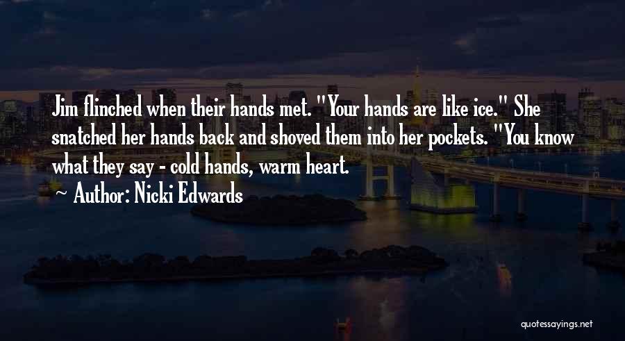 Heart Cold As Ice Quotes By Nicki Edwards