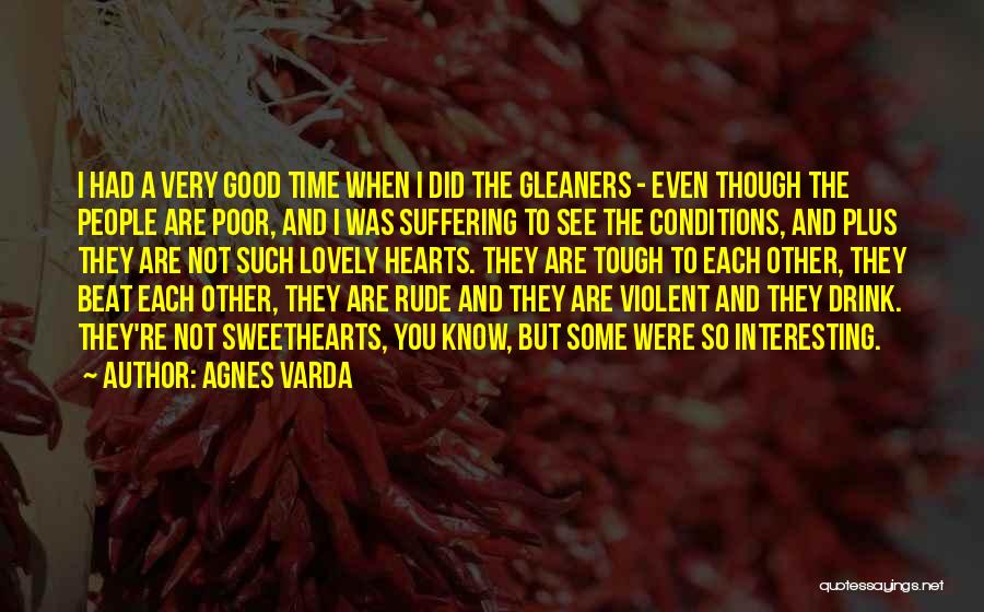 Heart Conditions Quotes By Agnes Varda