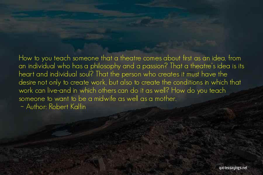 Heart Conditions Quotes By Robert Kalfin