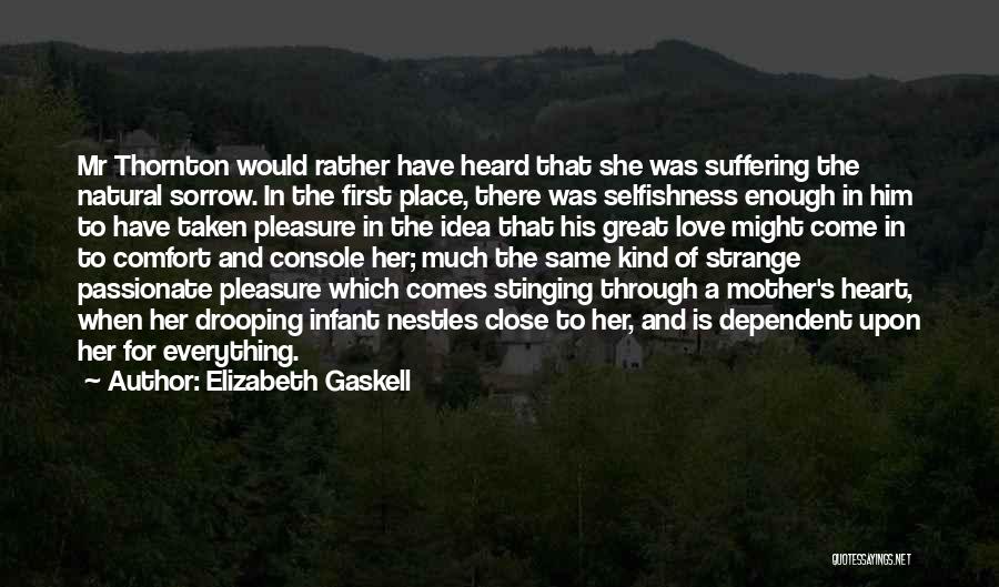 Heart Console Quotes By Elizabeth Gaskell