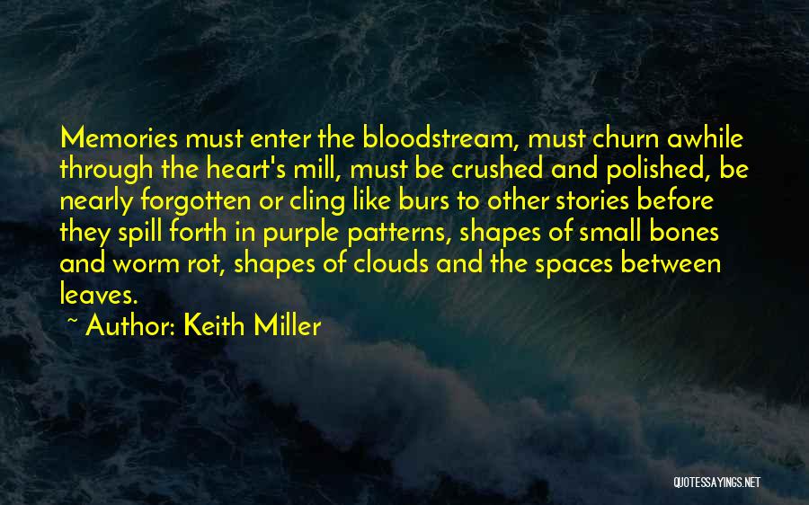 Heart Crushed Quotes By Keith Miller