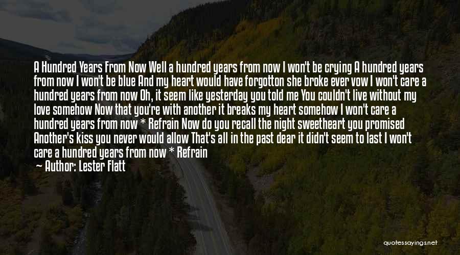 Heart Crying Love Quotes By Lester Flatt