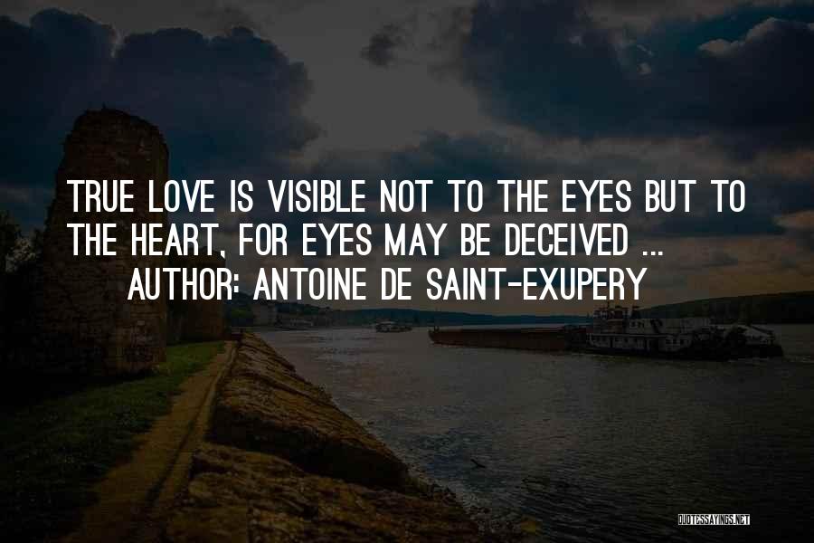 Heart Deceived Quotes By Antoine De Saint-Exupery