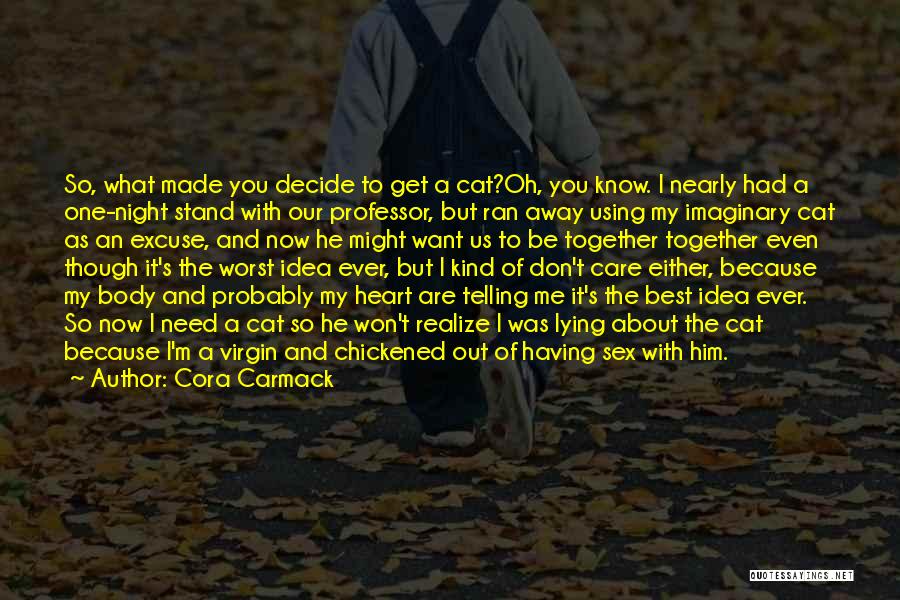 Heart Decide Quotes By Cora Carmack