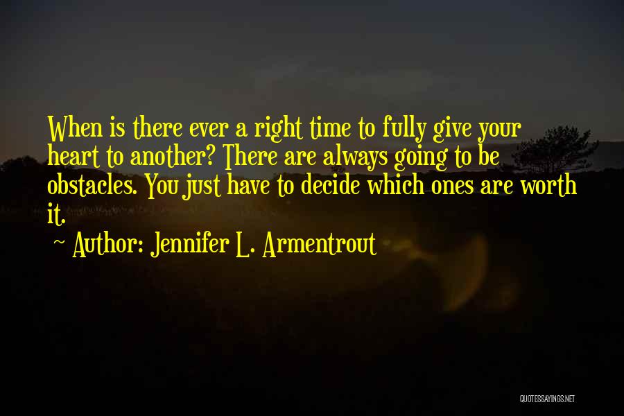 Heart Decide Quotes By Jennifer L. Armentrout