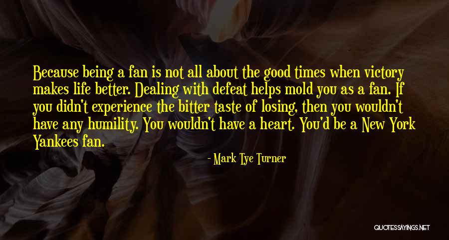 Heart Decides Quotes By Mark Tye Turner Heart Decides Quotes By Mark Tye Turner