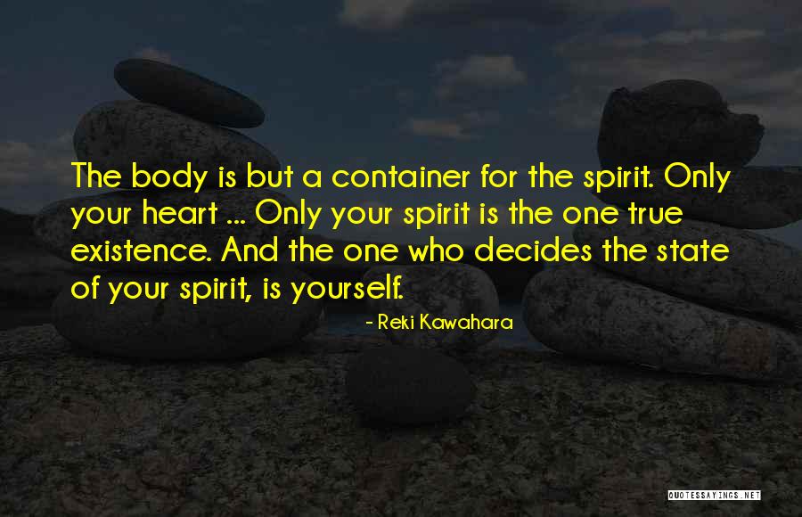 Heart Decides Quotes By Reki Kawahara Heart Decides Quotes By Reki Kawahara