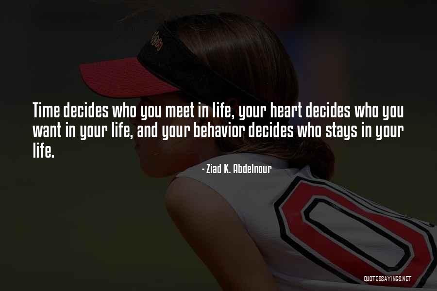 Heart Decides Quotes By Ziad K. Abdelnour Heart Decides Quotes By Ziad K. Abdelnour
