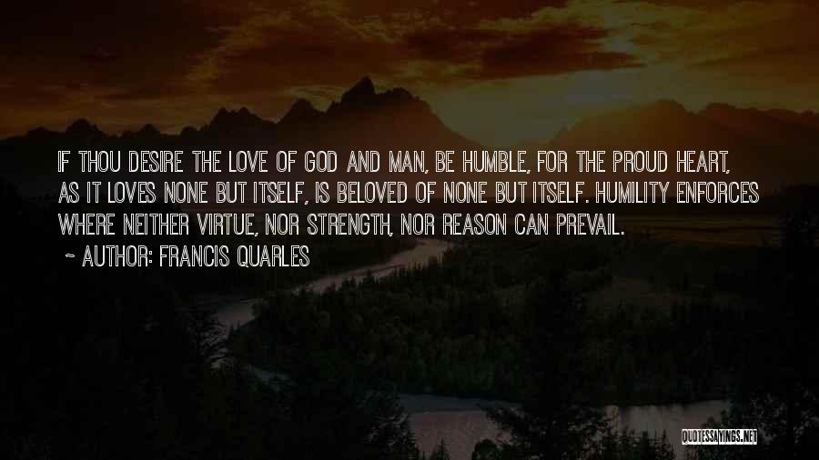 Heart Desire Love Quotes By Francis Quarles