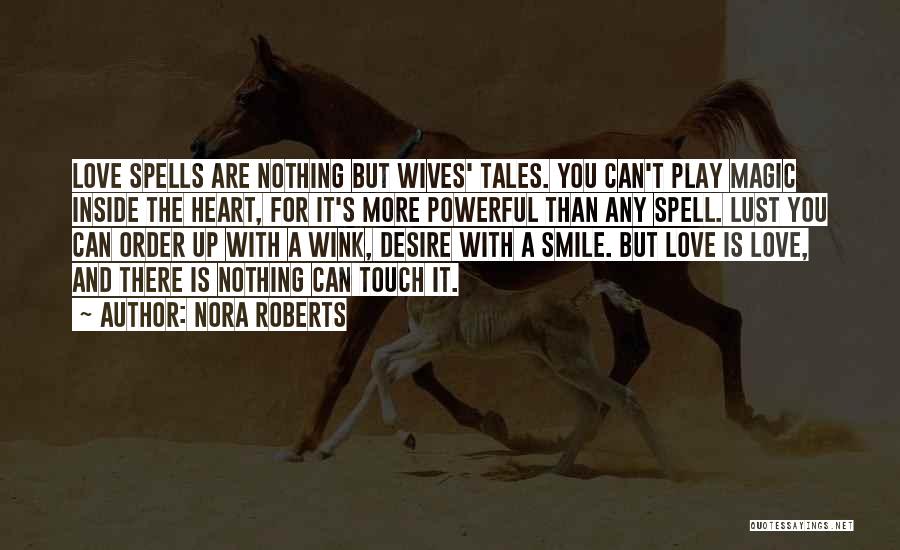 Heart Desire Love Quotes By Nora Roberts