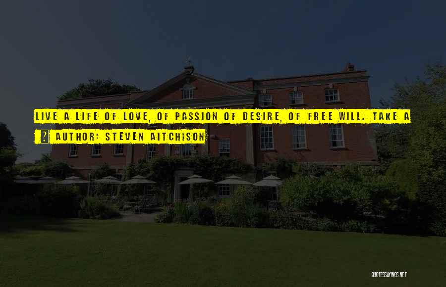 Heart Desire Love Quotes By Steven Aitchison