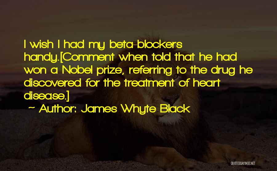 Heart Disease Quotes By James Whyte Black