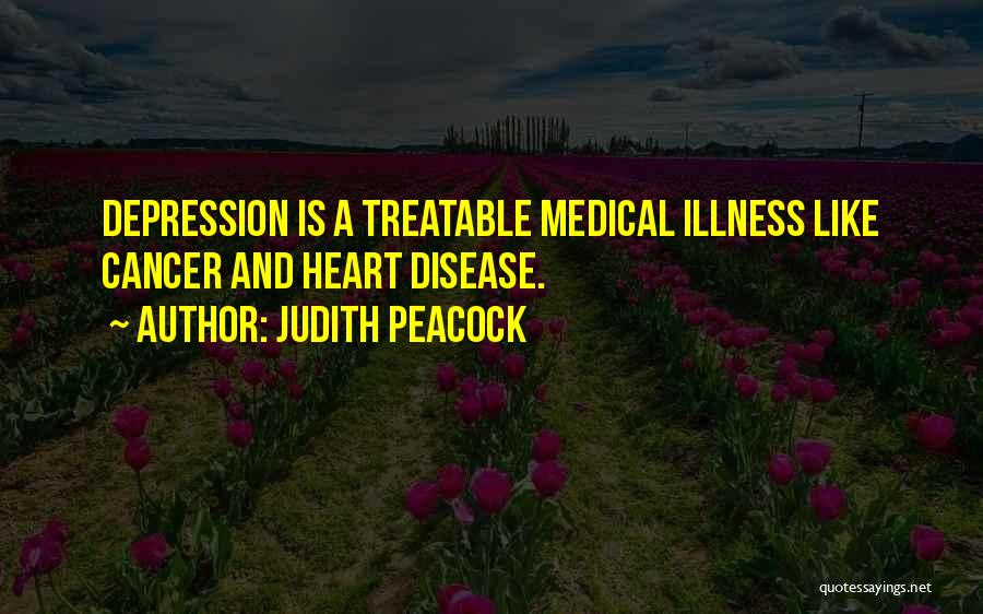 Heart Disease Quotes By Judith Peacock