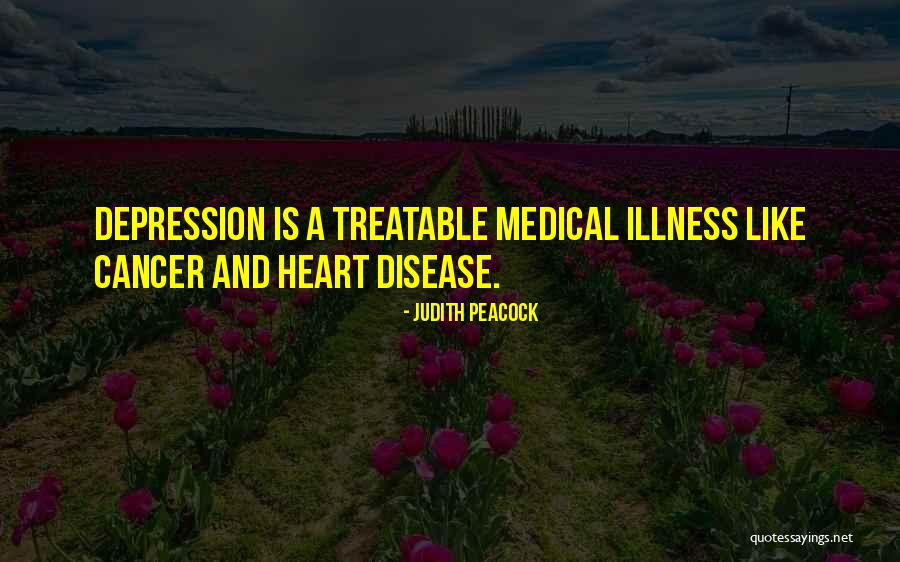 Heart Disease Quotes By Judith Peacock