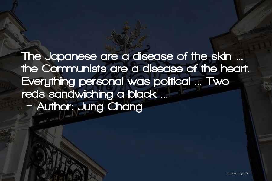 Heart Disease Quotes By Jung Chang