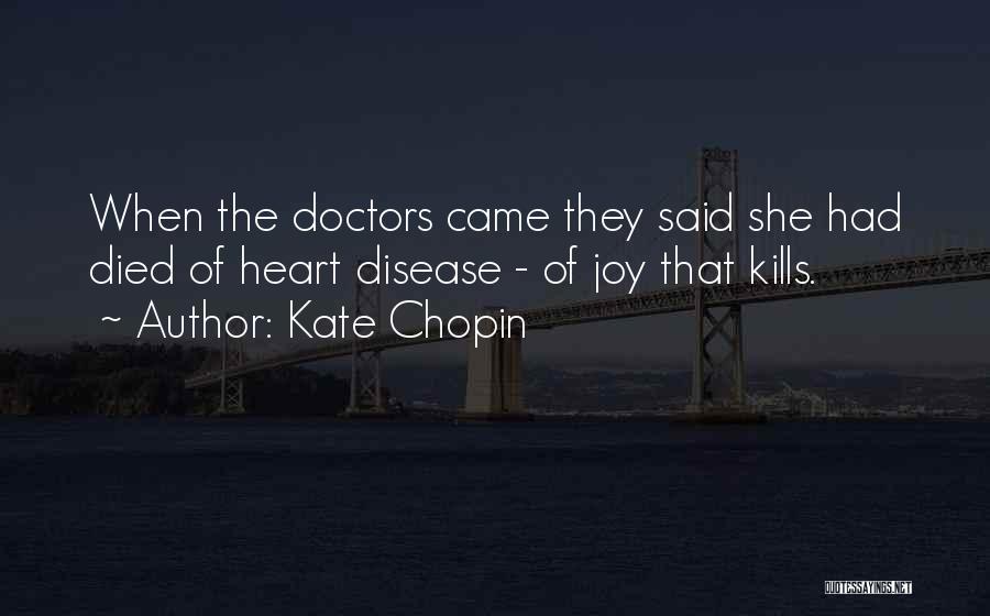 Heart Disease Quotes By Kate Chopin