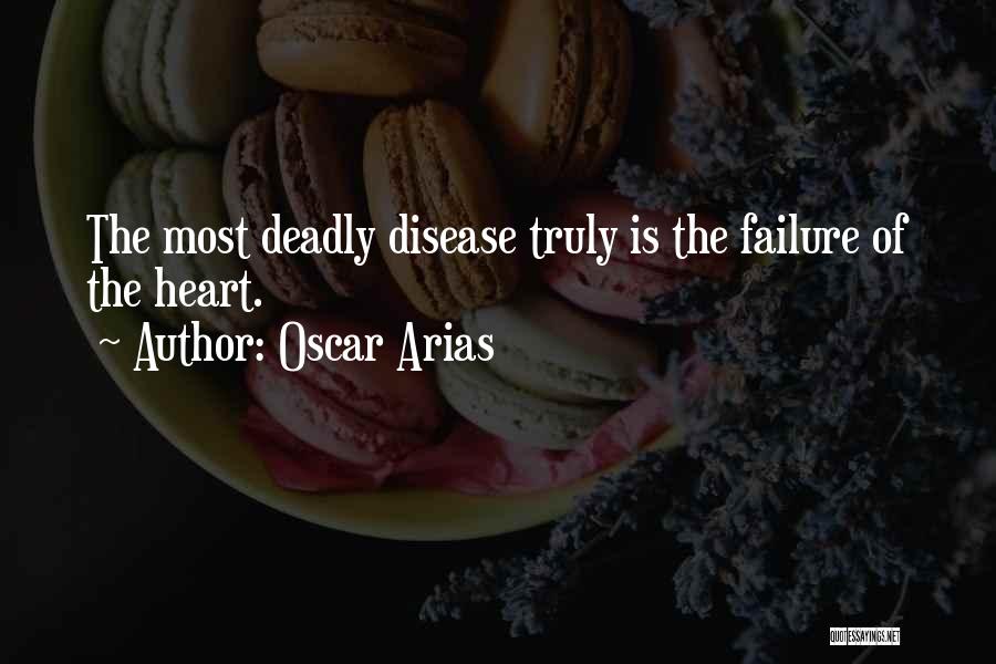 Heart Disease Quotes By Oscar Arias