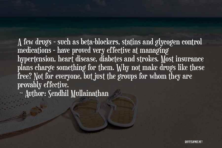 Heart Disease Quotes By Sendhil Mullainathan