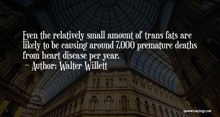 Heart Disease Quotes By Walter Willett