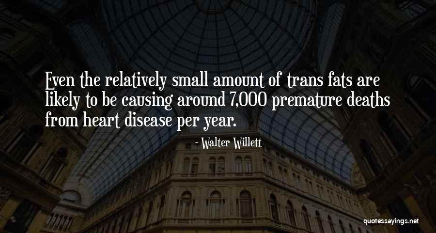 Heart Disease Quotes By Walter Willett