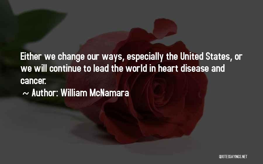 Heart Disease Quotes By William McNamara