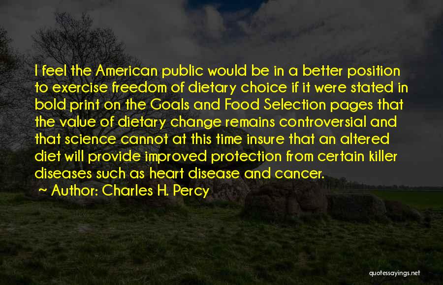 Heart Diseases Quotes By Charles H. Percy